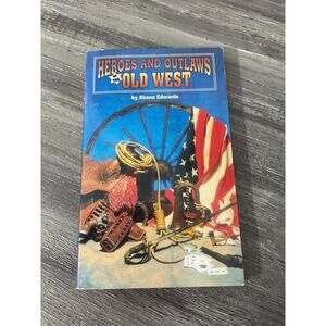1993 Heroes And Outlaws of the Old West Paperback
